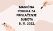 MAGIČNA PORUKA ZA PRIVLAČENJE 5. 11. 2022. (1).jpg