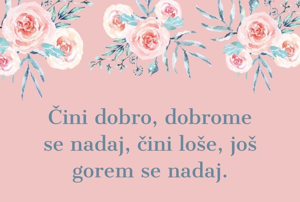 Što više ljubavi vraćaš, više ćeš i primiti. (17)