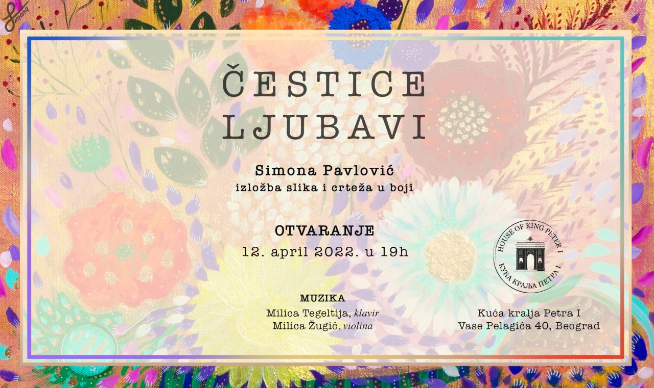 Izložba Čestice ljubavi Simone Pavlović u Kući kralja Petra I, 12. april POZIVNICA.jpg