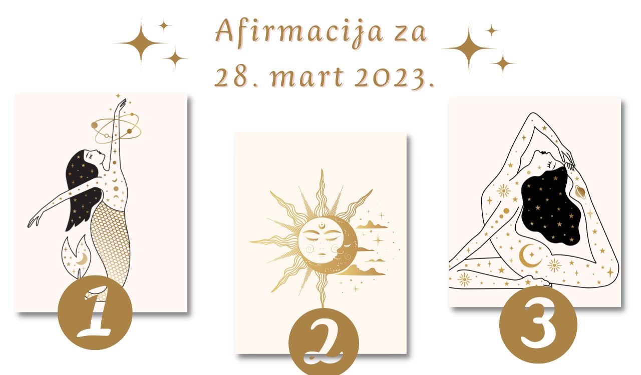 Afirmacija za  28 mart 2023.