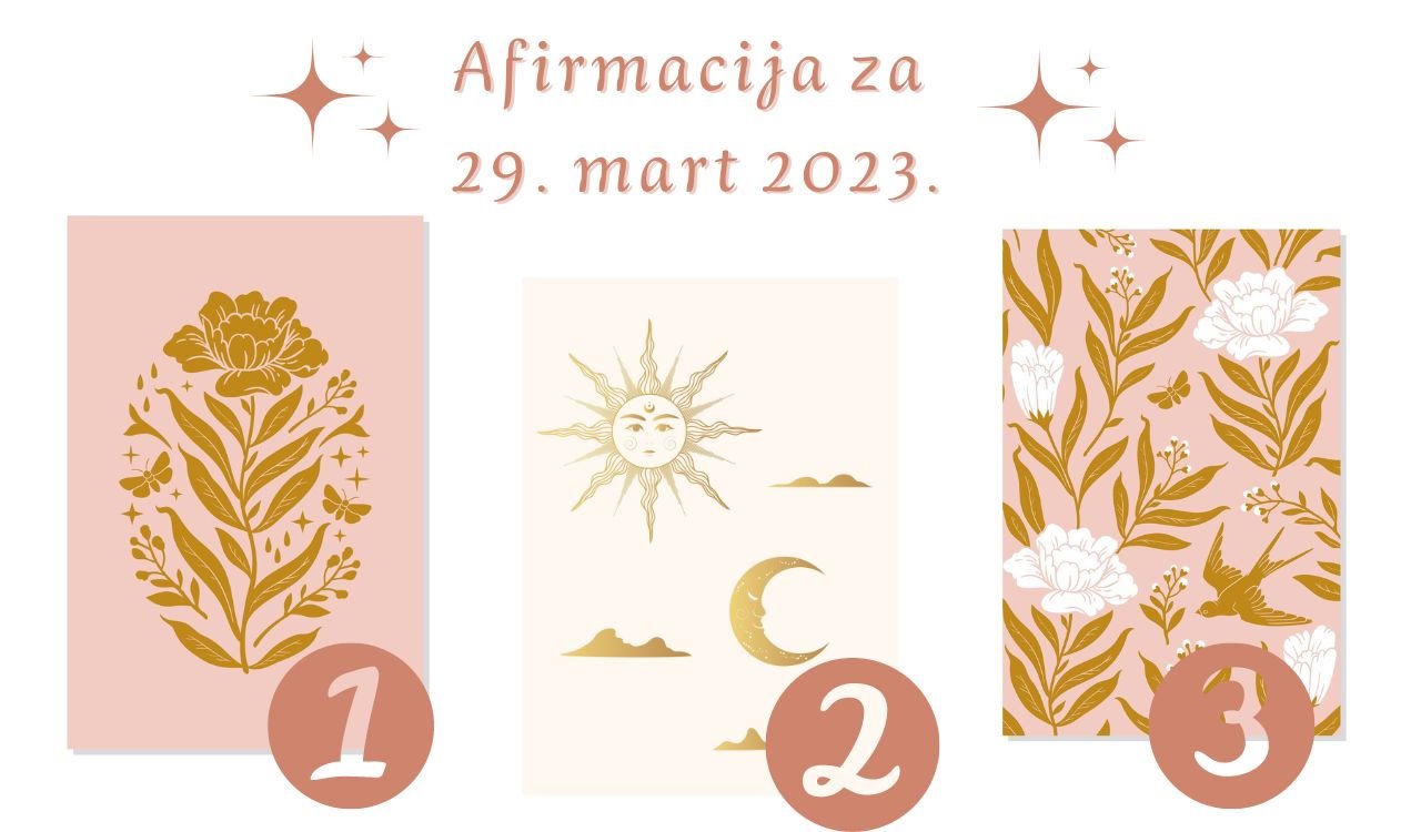 Afirmacija za  29 mart 2023.
