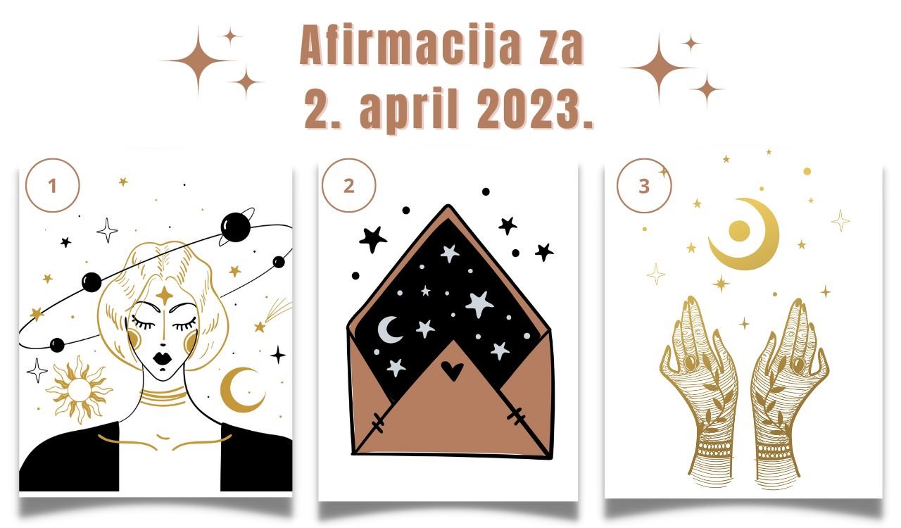 Afirmacija za  2 april 2023.