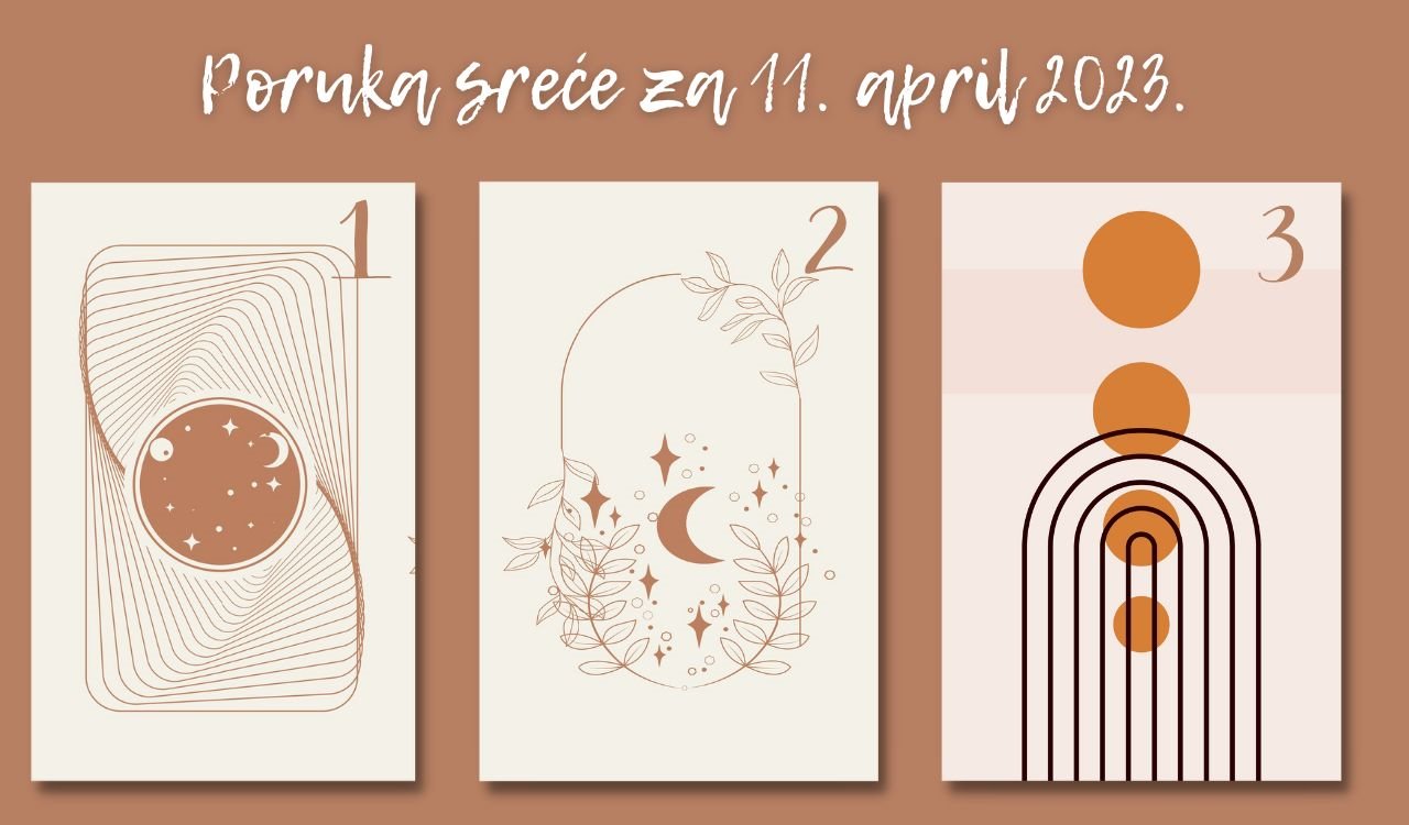 Poruka sreće za 11 april 2023 godine.