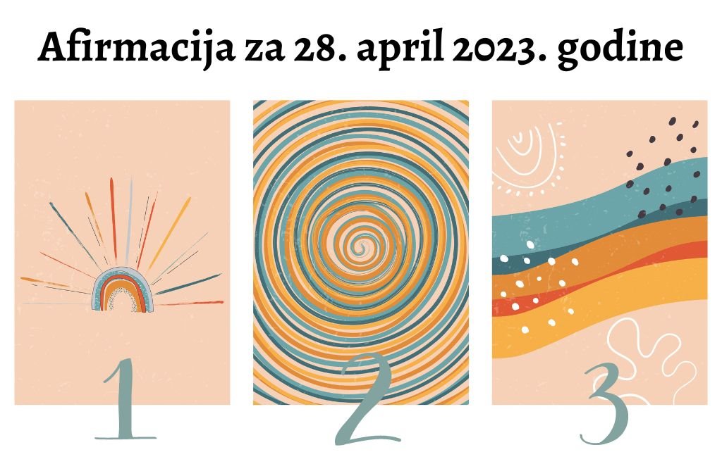 Afirmacija za 28. april 2023. godine.