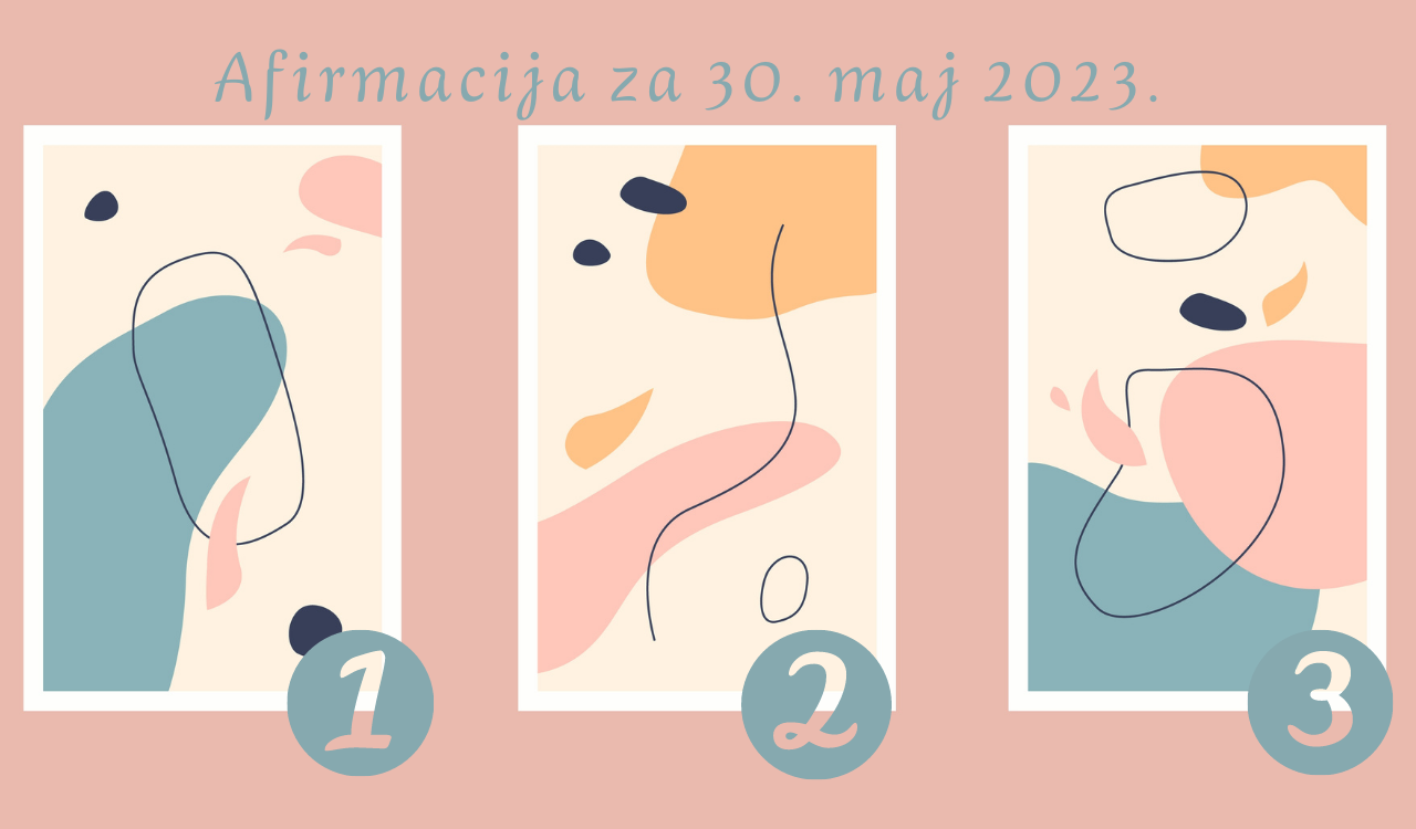 Afirmacija i poruka za 30. maj 2023. godine.png
