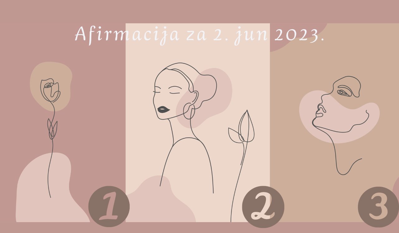 Afirmacija i poruka za 2. jun  2023. godine.jpg