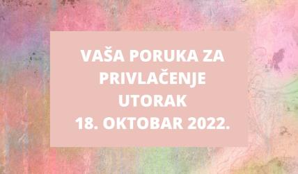 MAGIČNA PORUKA ZA PRIVLAČENJE 18. 10. 2022..jpg