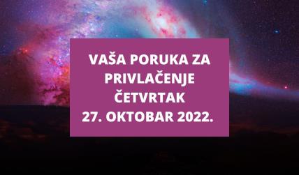 MAGIČNA PORUKA ZA PRIVLAČENJE 27. 10. 2022..jpg